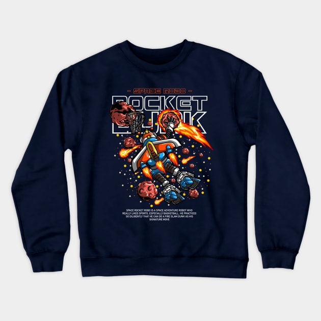 Space Robo : Rocket Dunk Crewneck Sweatshirt by CoretanVector